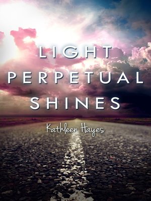 cover image of Light Perpetual Shines